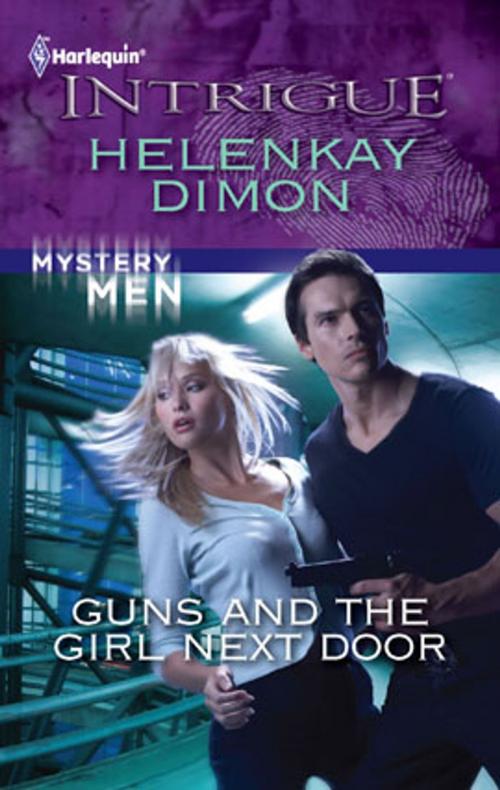 Cover of the book Guns and the Girl Next Door by HelenKay Dimon, Harlequin