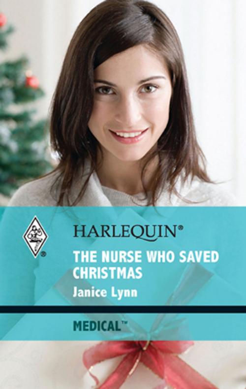 Cover of the book The Nurse Who Saved Christmas by Janice Lynn, Harlequin