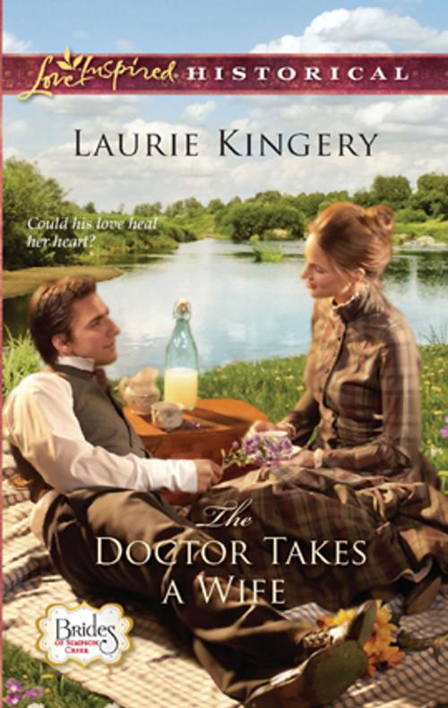 Cover of the book The Doctor Takes a Wife by Laurie Kingery, Steeple Hill