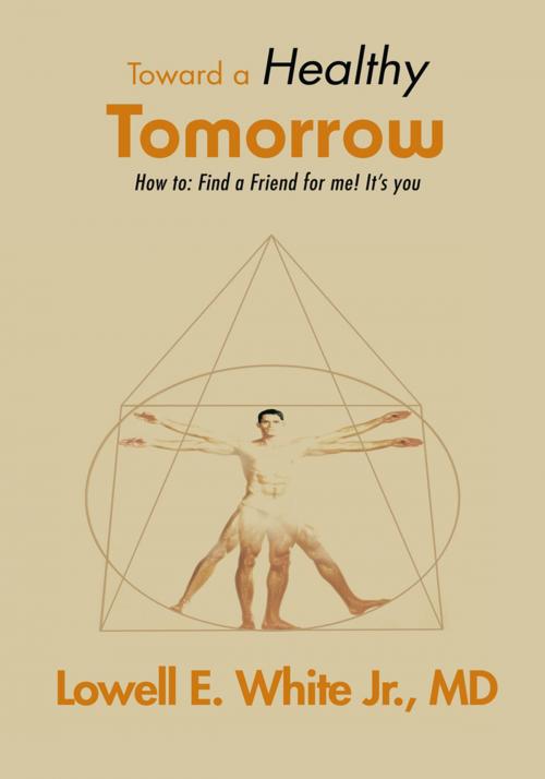 Cover of the book Toward a Healthy Tomorrow by Lowell E. White Jr., Trafford Publishing