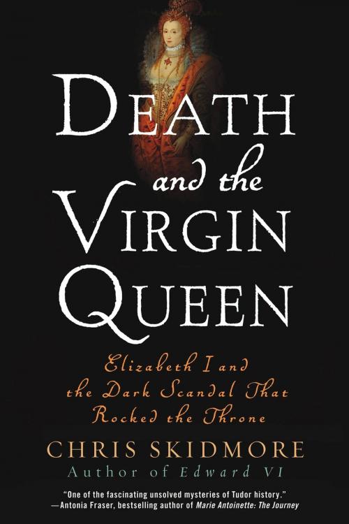 Cover of the book Death and the Virgin Queen by Chris Skidmore, St. Martin's Press