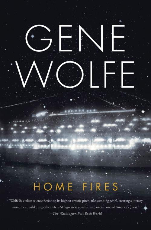 Cover of the book Home Fires by Gene Wolfe, Tom Doherty Associates