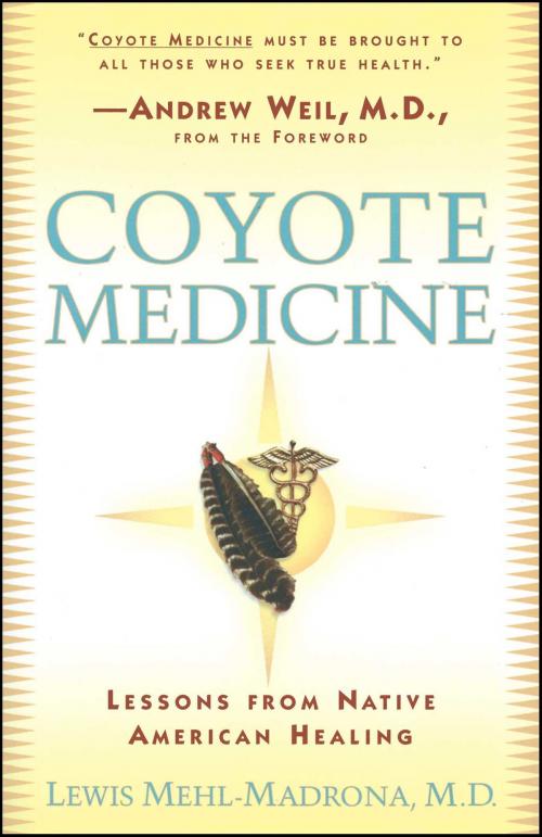 Cover of the book Coyote Medicine by Lewis Mehl-Madrona, M.D., Simon & Schuster
