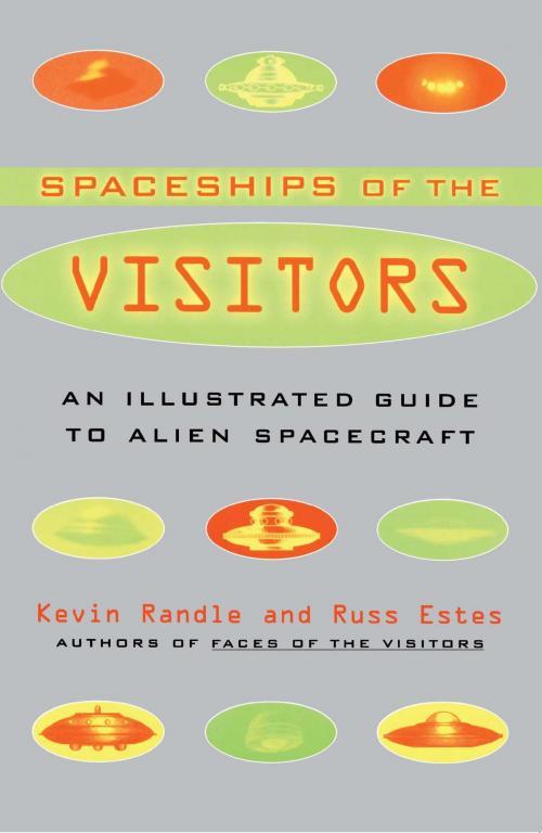 Cover of the book The Spaceships of the Visitors by Kevin Randle, Russ Estes, Atria Books