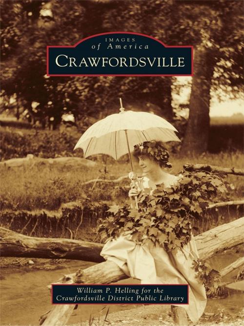 Cover of the book Crawfordsville by William P. Helling, Crawfordsville District Public Library, Arcadia Publishing Inc.