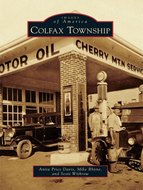 Cover of the book Colfax Township by Anita Price Davis, Mike Rhyne, Arcadia Publishing Inc.