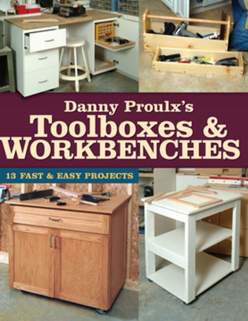 Cover of the book Danny Proulx's Toolboxes & Workbenches by Danny Proulx, F+W Media