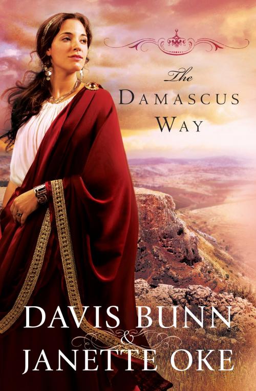Cover of the book Damascus Way, The (Acts of Faith Book #3) by Janette Oke, Davis Bunn, Baker Publishing Group