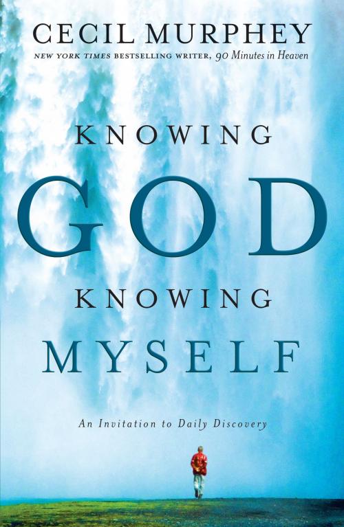 Cover of the book Knowing God, Knowing Myself by Cecil Murphey, Baker Publishing Group