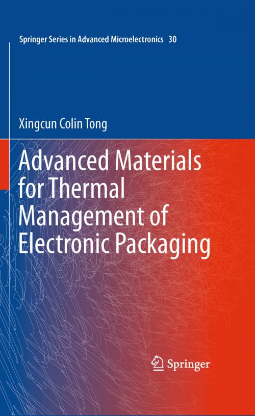 Cover of the book Advanced Materials for Thermal Management of Electronic Packaging by Xingcun Colin Tong, Springer New York