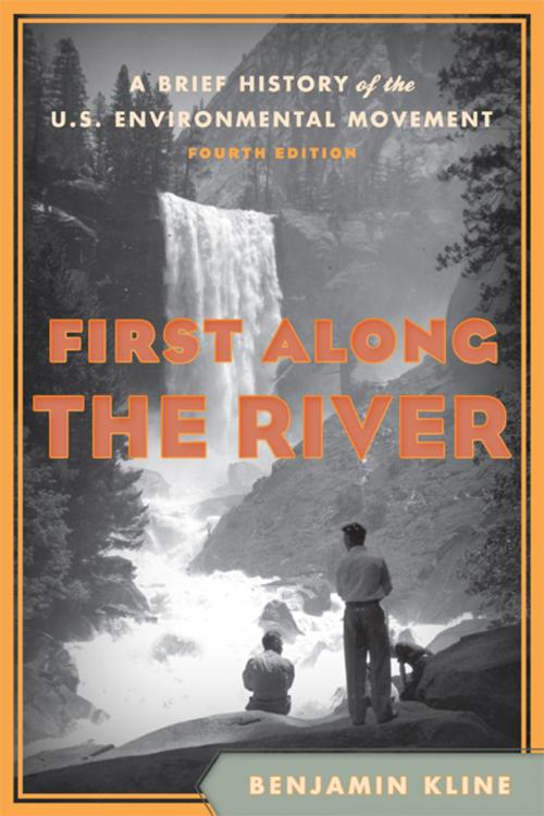 Cover of the book First Along the River by Benjamin Kline, De Anza College, Rowman & Littlefield Publishers