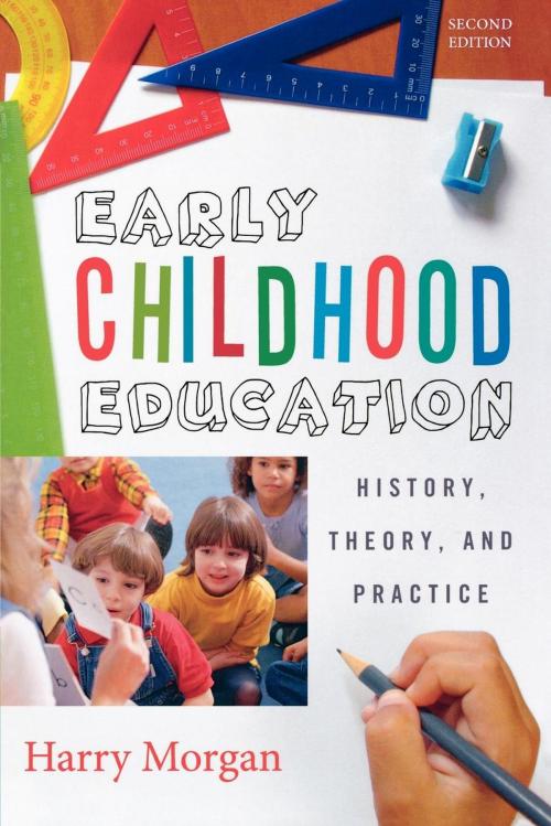 Cover of the book Early Childhood Education by Harry Morgan, Rowman & Littlefield Publishers