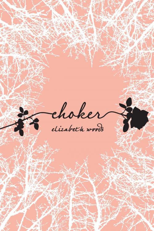 Cover of the book Choker by Elizabeth Woods, Simon & Schuster Books for Young Readers