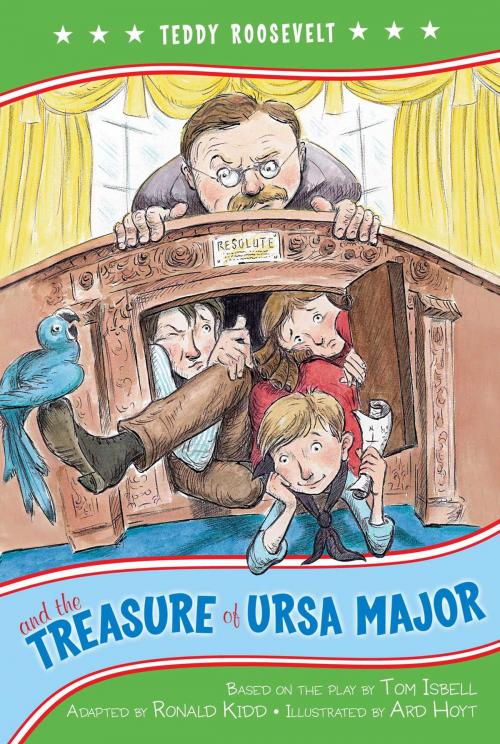 Cover of the book Teddy Roosevelt and the Treasure of Ursa Major by Kennedy Center, The, Ronald Kidd, Simon & Schuster Books for Young Readers