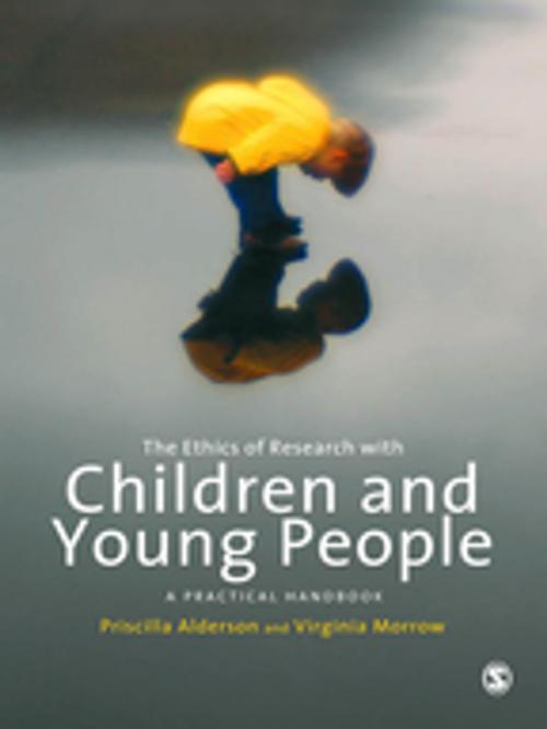 Cover of the book The Ethics of Research with Children and Young People by Virginia Morrow, Professor Priscilla Alderson, SAGE Publications