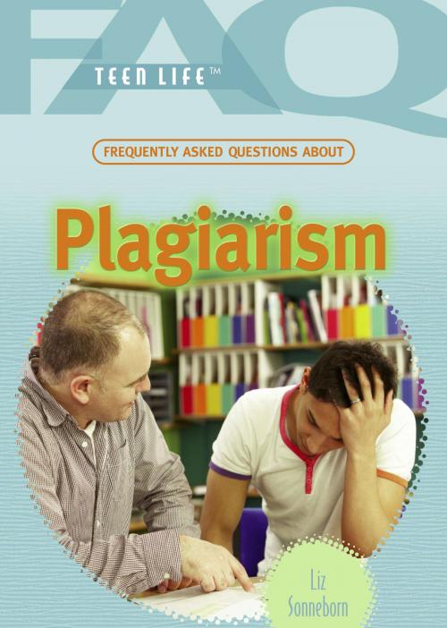 Cover of the book Frequently Asked Questions About Plagiarism by Liz Sonneborn, The Rosen Publishing Group, Inc