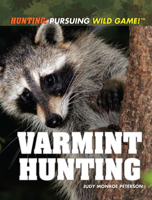 Cover of the book Varmint Hunting by Judy Monroe Peterson, The Rosen Publishing Group, Inc