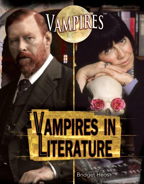 Cover of the book Vampires in Literature by Bridget Heos, The Rosen Publishing Group, Inc