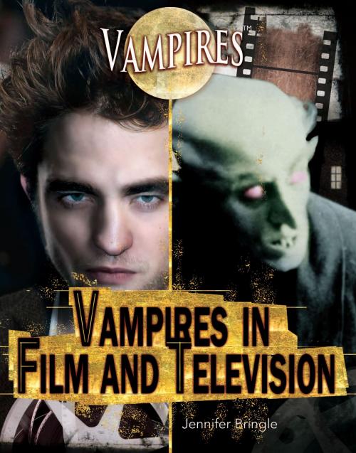 Cover of the book Vampires in Film and Television by Jennifer Bringle, The Rosen Publishing Group, Inc
