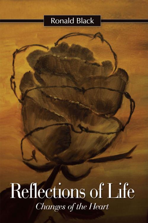 Cover of the book Reflections of Life by Ronald Black, AuthorHouse