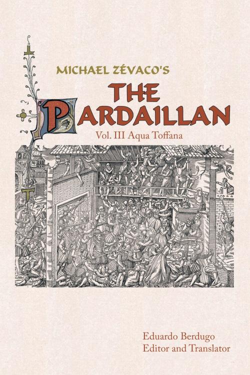 Cover of the book Michael Zévaco's the Pardaillan by Acqua Tofana, AuthorHouse
