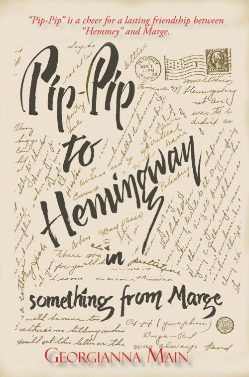 Cover of the book Pip-Pip to Hemingway in Something from Marge by Georganna Main, iUniverse