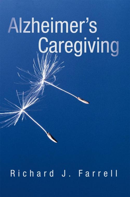 Cover of the book Alzheimer’S Caregiving by Richard J. Farrell, iUniverse