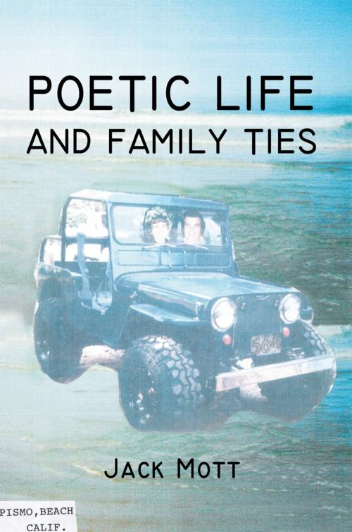 Cover of the book Poetic Life and Family Ties by Jack Mott, iUniverse