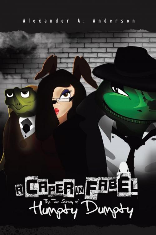 Cover of the book A Caper in Fabel by Alexander A. Anderson, iUniverse