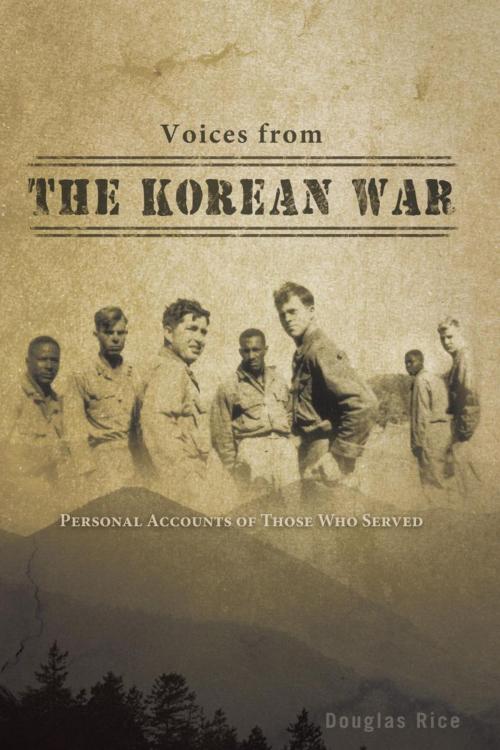 Cover of the book Voices from the Korean War by Douglas Rice, iUniverse