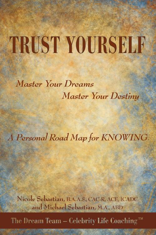Cover of the book Trust Yourself by Michael Sebastian, AuthorHouse
