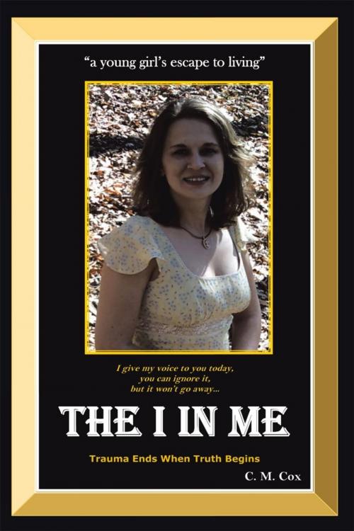 Cover of the book The I in Me by Cynthia Cox, AuthorHouse