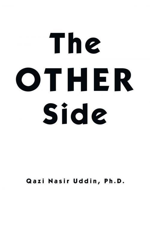 Cover of the book The Other Side by Qazi Nasir Uddin Ph.D., AuthorHouse