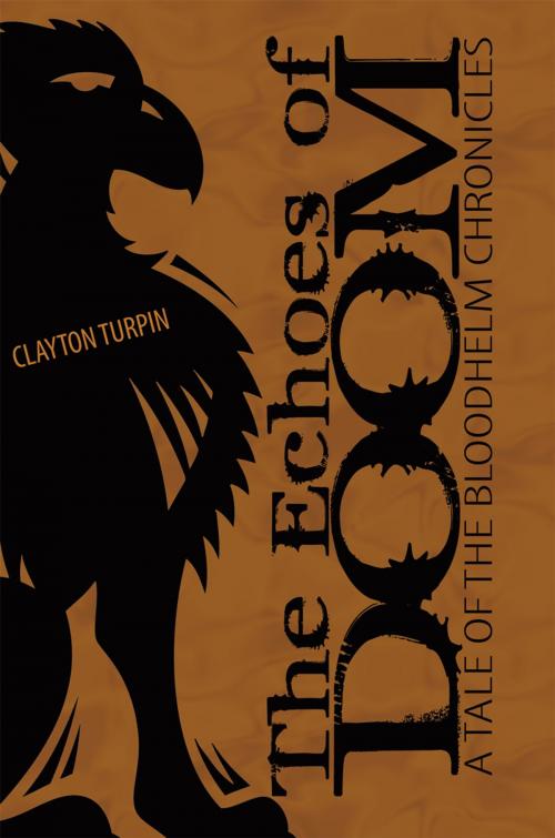 Cover of the book The Echoes of Doom by Clayton Turpin, AuthorHouse
