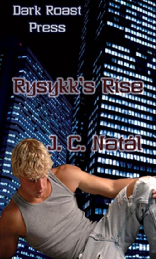 Cover of the book Rysykk's Rise by J.C. Natál, Dark Roast Press