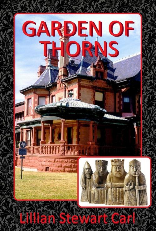 Cover of the book Garden of Thorns by Lillian Stewart Carl, Lillian Stewart Carl