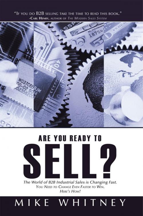 Cover of the book Are You Ready to Sell? by Mike Whitney, AuthorHouse