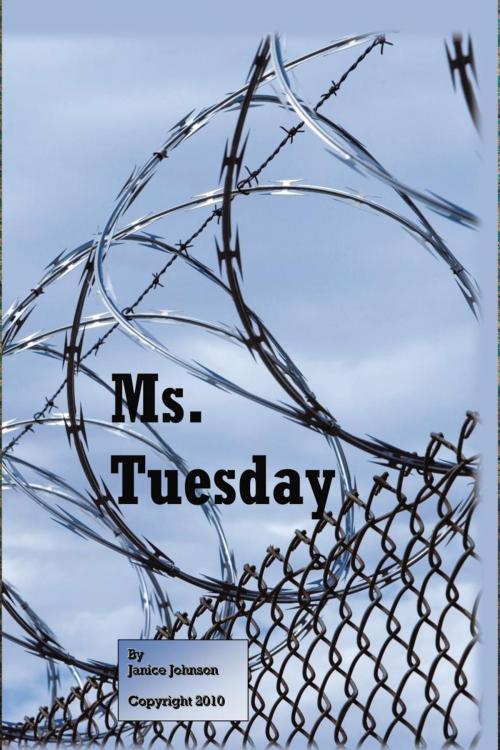 Cover of the book Ms. Tuesday by Janice Johnson, AuthorHouse