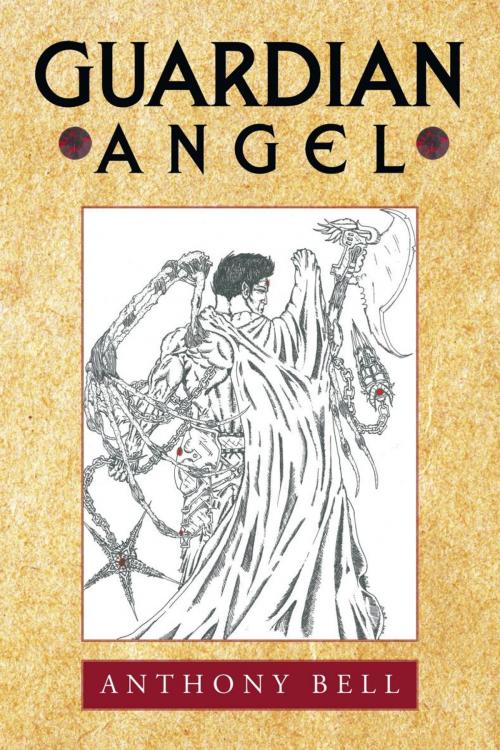 Cover of the book Guardian Angel by Anthony Bell, AuthorHouse