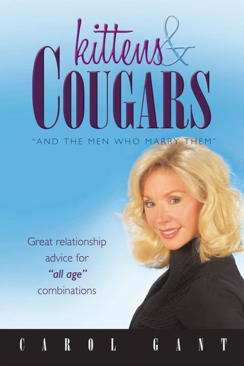 Cover of the book Kittens & Cougars by Carol Gant, AuthorHouse