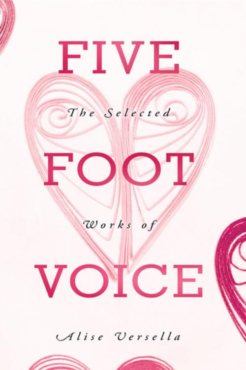 Cover of the book Five Foot Voice by Alise Versella, AuthorHouse