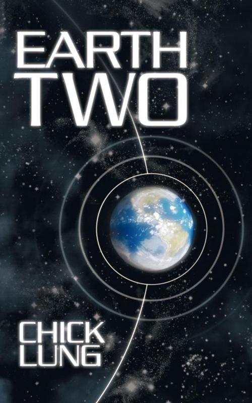 Cover of the book Earth Two by Chick Lung, AuthorHouse