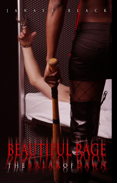 Cover of the book Beautiful Rage: The Break of Dawn by Janaya Black, Janaya Black