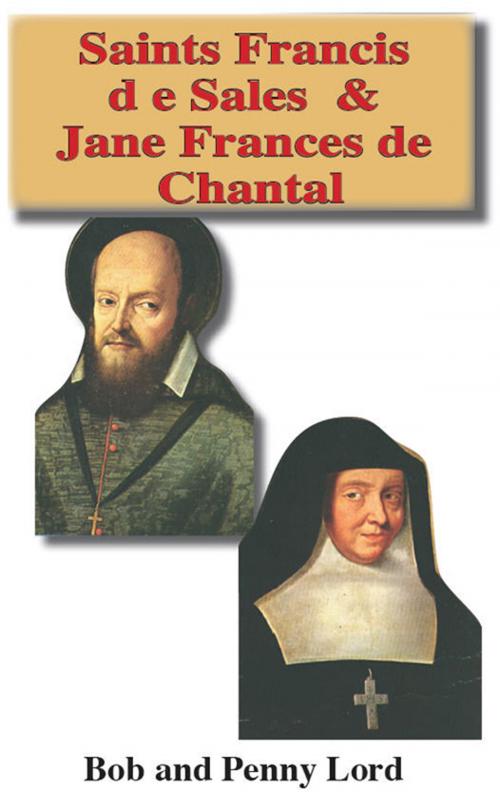 Cover of the book Saints Francis de Sales and Jane Frances de Chantal by Penny Lord, Bob Lord, Journeys of Faith