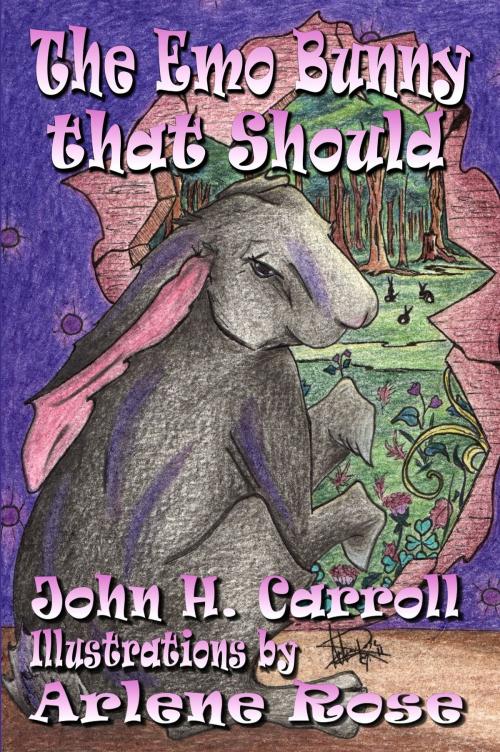 Cover of the book The Emo Bunny That Should by John H. Carroll, John H. Carroll