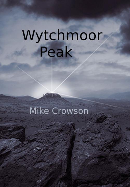 Cover of the book Wytchmoor Peak by Mike Crowson, Mike Crowson