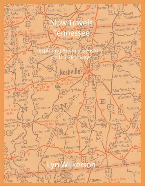 Cover of the book Slow Travels-Tennessee by Lyn Wilkerson, Lyn Wilkerson
