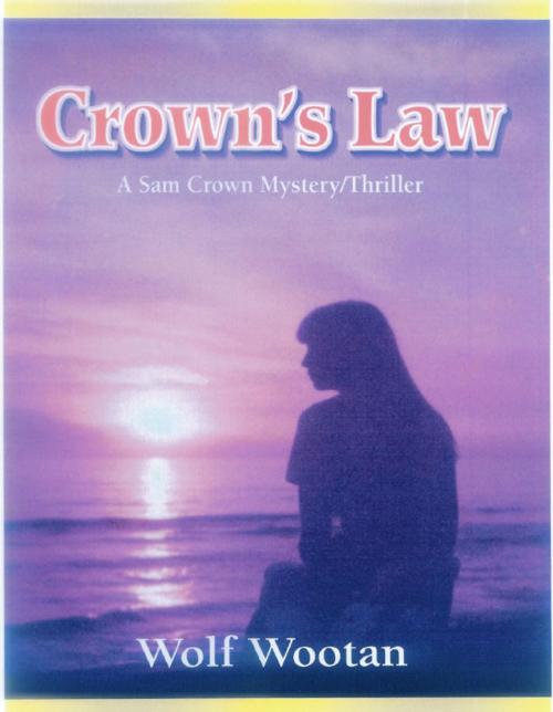 Cover of the book Crown's Law by Wolf Wootan, Wolf Wootan