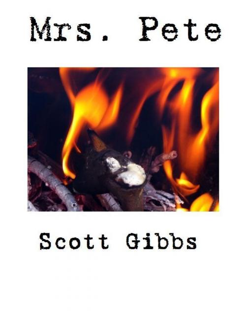 Cover of the book Mrs. Pete (a short story) by Scott Gibbs, Scott Gibbs