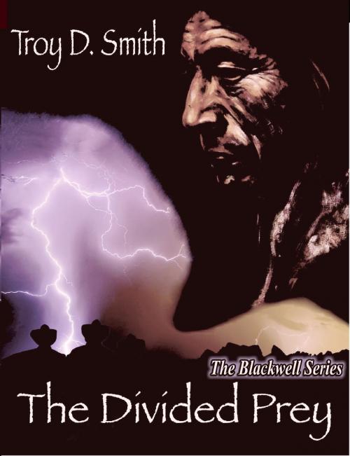 Cover of the book The Divided Prey by Troy D. Smith, Western Trail Blazer